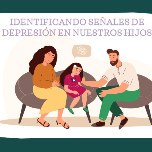 IDENTIFICANDO SEÑALES DE DEPRESIÓN EN NUESTROS HIJOS